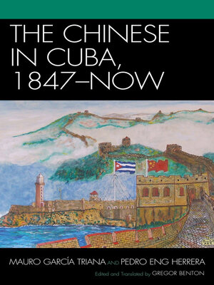 cover image of The Chinese in Cuba, 1847-Now